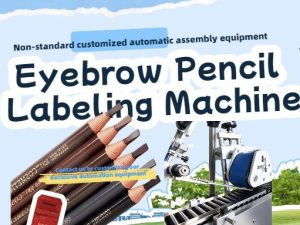 Eyebrow Pencil Labeling Machine