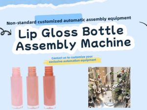 Lip Gloss Bottle Assembly Machine